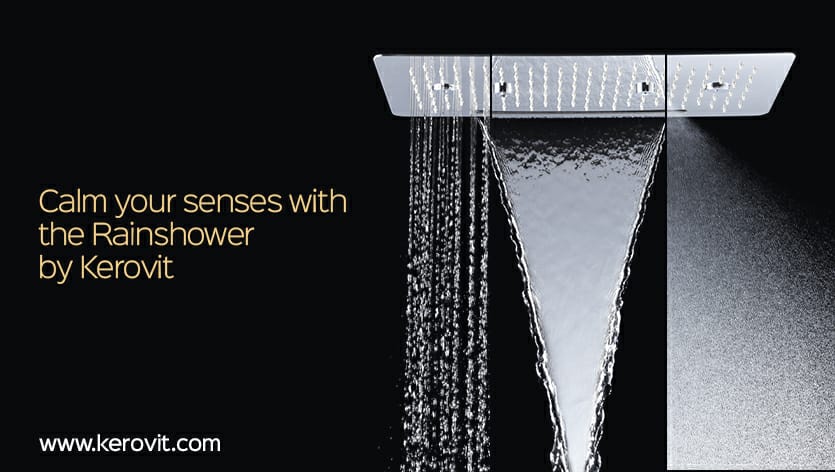 Calm your senses with the Rainshower by Kerovit