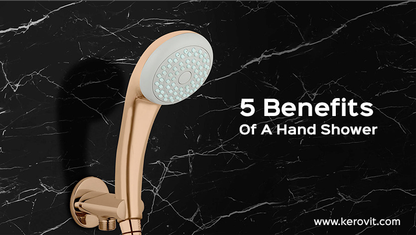 5 Benefits Of A Hand Shower